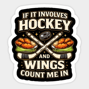 If It Involves Hockey And Wings Count Me In Sticker